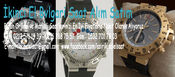 İkinci El Bvlgari Saat Alan Yerler